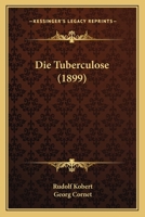 Die Tuberculose 1145762433 Book Cover