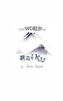 The World of Haiku: Haiku Poetry with Sumi-E Artwork 148003567X Book Cover