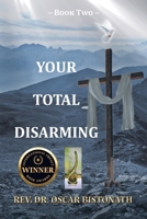 Your Total Disarming: Book 2 1098066006 Book Cover
