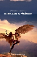 Ultimul Dans al Pamântului (Romanian Edition) B0DPP63HNF Book Cover
