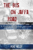 The Bus on Jaffa Road: A Story of Middle East Terrorism and the Search for Justice 0762780371 Book Cover