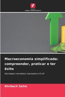 Macroeconomia simplificada: compreender, praticar e ter êxito (Portuguese Edition) 6209997724 Book Cover