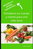 Refuerza tu sistema inmunitario: Fortalezca su cuerpo y mente B0C63J38H1 Book Cover