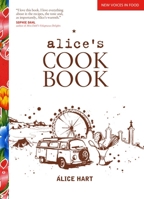 Alice's Cookbook (New Voices in Food) 076277018X Book Cover