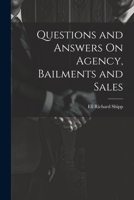 Questions and Answers on Agency, Bailments and Sales 1021710660 Book Cover