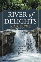 River of Delights, Volume 1: Quenching Your Thirst for Joy 0998785938 Book Cover