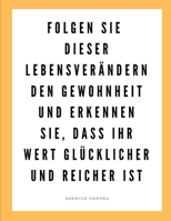 Folgen Sie dieser lebensverändernden Gewohnheit und erkennen Sie, dass Ihr Wert glücklicher und reicher ist B08SBKYPV2 Book Cover