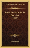 Essai Sur Mani Et Sa Doctrine 1120453771 Book Cover