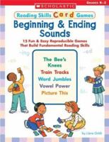 Reading Skills Card Games: Beginning & Ending Sounds 0439465982 Book Cover