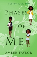 Phases Of Me: Poetry-Book Two 1948383098 Book Cover