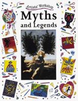 Myths and Legends (Artists' Workshop) 0713647450 Book Cover