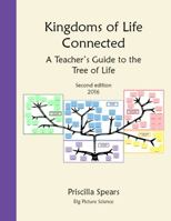 Kingdoms of Life Connected: A Teacher's Guide to the Tree of Life 098215173X Book Cover