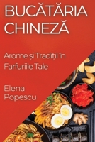 Bucătăria Chineză: Arome și Tradiții în Farfuriile Tale 1835599214 Book Cover