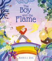 The Boy and the Flame 0711291187 Book Cover