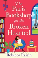 The Paris Bookshop for the Broken-Hearted 1835335195 Book Cover