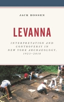 Levanna: Interpretation and Controversy in New York Archaeology, 1923-2018 153815840X Book Cover