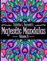 Majestic Mandalas Volume 3: Adult Coloring Book featuring 65 hand-drawn unique mandalas 1975917448 Book Cover