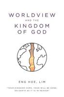 Worldview and the Kingdom of God 1537545302 Book Cover
