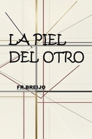 La piel del otro (EMOCIONES) (Spanish Edition) B0GJQ3DTH7 Book Cover