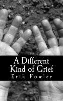 A Different Kind of Grief: Tips for Men Going Through a Miscarriage 153730254X Book Cover