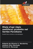 Miele d'api (Apis mellifera) prodotto nel Sertão Paraibano: Qualità fisico-chimica e microbiologica (Italian Edition) 6206821331 Book Cover