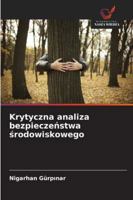 Krytyczna analiza bezpieczenstwa srodowiskowego (Polish Edition) 6208893194 Book Cover