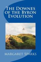 The Downes of the Byron Evolution 1719469504 Book Cover
