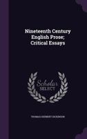 Nineteenth Century English Prose: Critical Essays (Classic Reprint) 1358388237 Book Cover