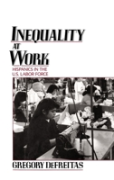 Inequality at Work: Hispanics in the U.S. Labor Force 0195064216 Book Cover