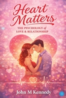 Heart Matters: The Psychology of Love & Relationship 9375428680 Book Cover