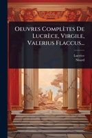 Oeuvres Complètes De Lucrèce, Virgile, Valerius Flaccus... (French Edition) 1024919013 Book Cover