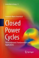 Closed Power Cycles: Thermodynamic Fundamentals and Applications 1447151399 Book Cover