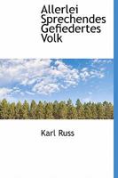 Allerlei Sprechendes Gefiedertes Volk 0526850329 Book Cover