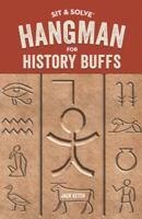 Sit  Solve® Hangman for History Buffs 1454920645 Book Cover