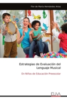 Estrategias de Evaluación del Lenguaje Musical: En Niños de Educación Preescolar (Spanish Edition) 9999329691 Book Cover