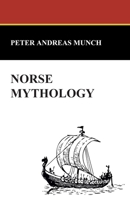 Norse Mythology: Legends Of Gods And Heroes 143442958X Book Cover