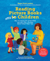 Reading Picture Books with Children : How to Shake up Storytime and Get Kids Talking about What They See 1623545773 Book Cover