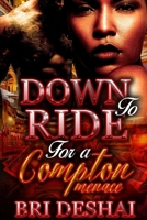 Down To Ride For A Compton Menace B08LNJLBL2 Book Cover