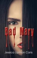 Bad Mary 1496005147 Book Cover
