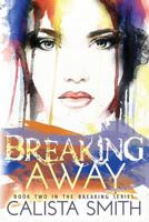 Breaking Away 1508821488 Book Cover
