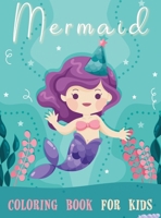 Mermaid Coloring Book for Kids: Cute Creative Children's Coloring, Mermaids Coloring Book For Girls Ages 4-8 and above, Mermaid Coloring 1716357349 Book Cover