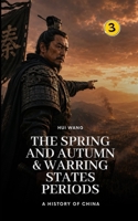 The Spring and Autumn & Warring States Periods: Part Two (History of China) 9190115031 Book Cover