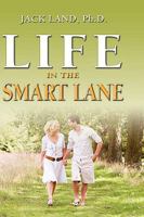 Life in the Smart Lane 1608601617 Book Cover