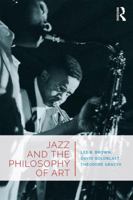 Jazz and the Philosophy of Art 1138241369 Book Cover