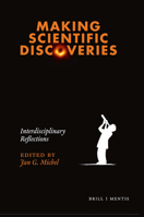 Making Scientific Discoveries: Interdisciplinary Reflections 3957432103 Book Cover