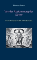 Von der Abstammung der Götter: Frei nach Hesiod erzählt. Mit Götterlisten. 3696371076 Book Cover