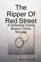 The Ripper Of Red Street: A Detective Carrie Boston Crime Novella 110549764X Book Cover