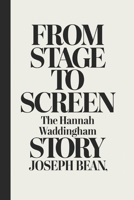 From Stage to Screen: The Hannah Waddingham Story B0DTVST24W Book Cover