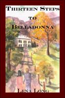 Thirteen Steps to Belladonna 1424155525 Book Cover