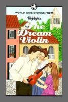 The Dream Violin and Other Stories of Families Around the World 0875346235 Book Cover